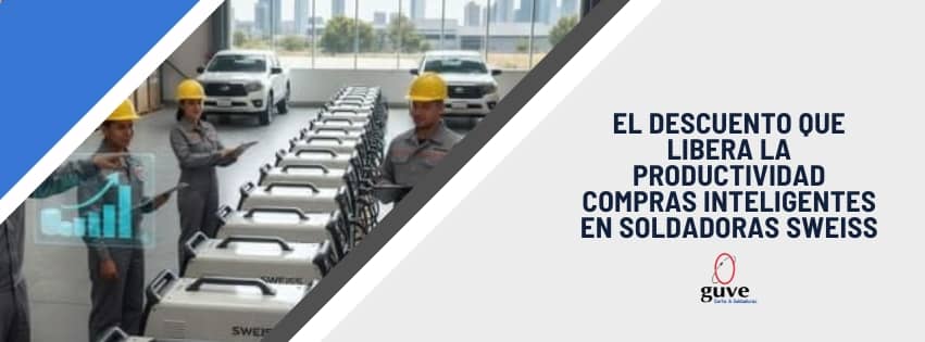 El Descuento Que Libera la Productividad Compras Inteligentes en Soldadoras Sweiss