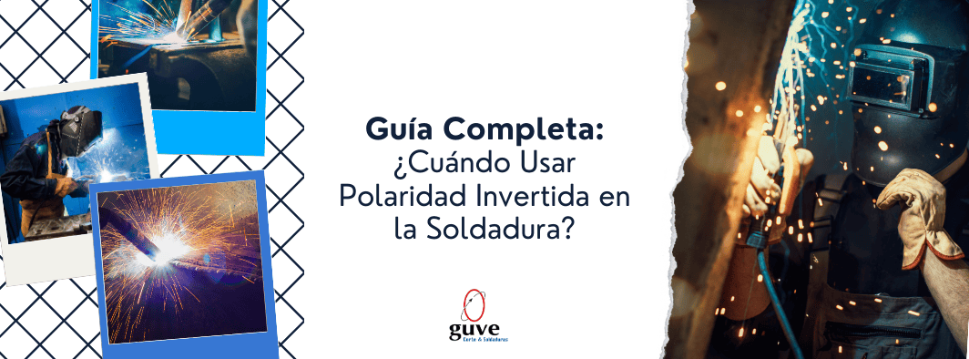 Guía Completa: ¿Cuándo Usar Polaridad Invertida en la Soldadura?