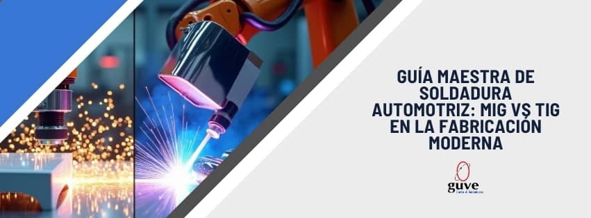 Guía Maestra de Soldadura Automotriz: MIG vs TIG en la Fabricación Moderna