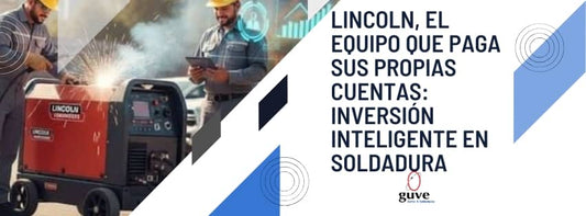 Lincoln, el Equipo Que Paga Sus Propias Cuentas Inversión Inteligente en Soldadura