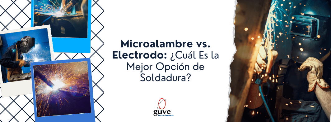 Microalambre vs. Electrodo: ¿Cuál Es la Mejor Opción de Soldadura?