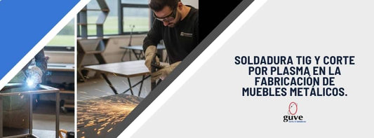 Soldadura TIG y Corte por Plasma en la Fabricación de Muebles Metálicos