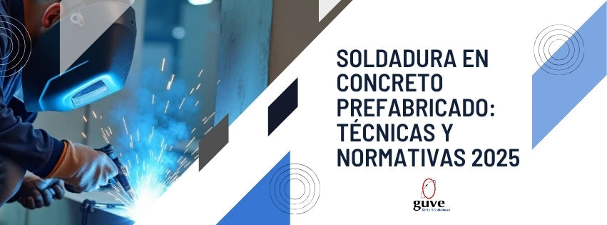 Soldadura en Concreto Prefabricado: Técnicas y Normativas 2025