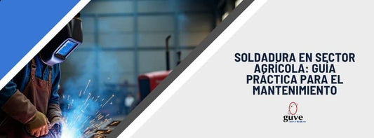 Soldadura en sector Agrícola: Guía Práctica para el Mantenimiento