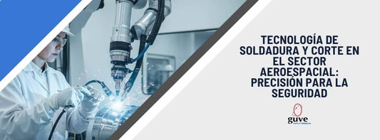 Tecnología de Soldadura y Corte en el Sector Aeroespacial: Precisión para la Seguridad